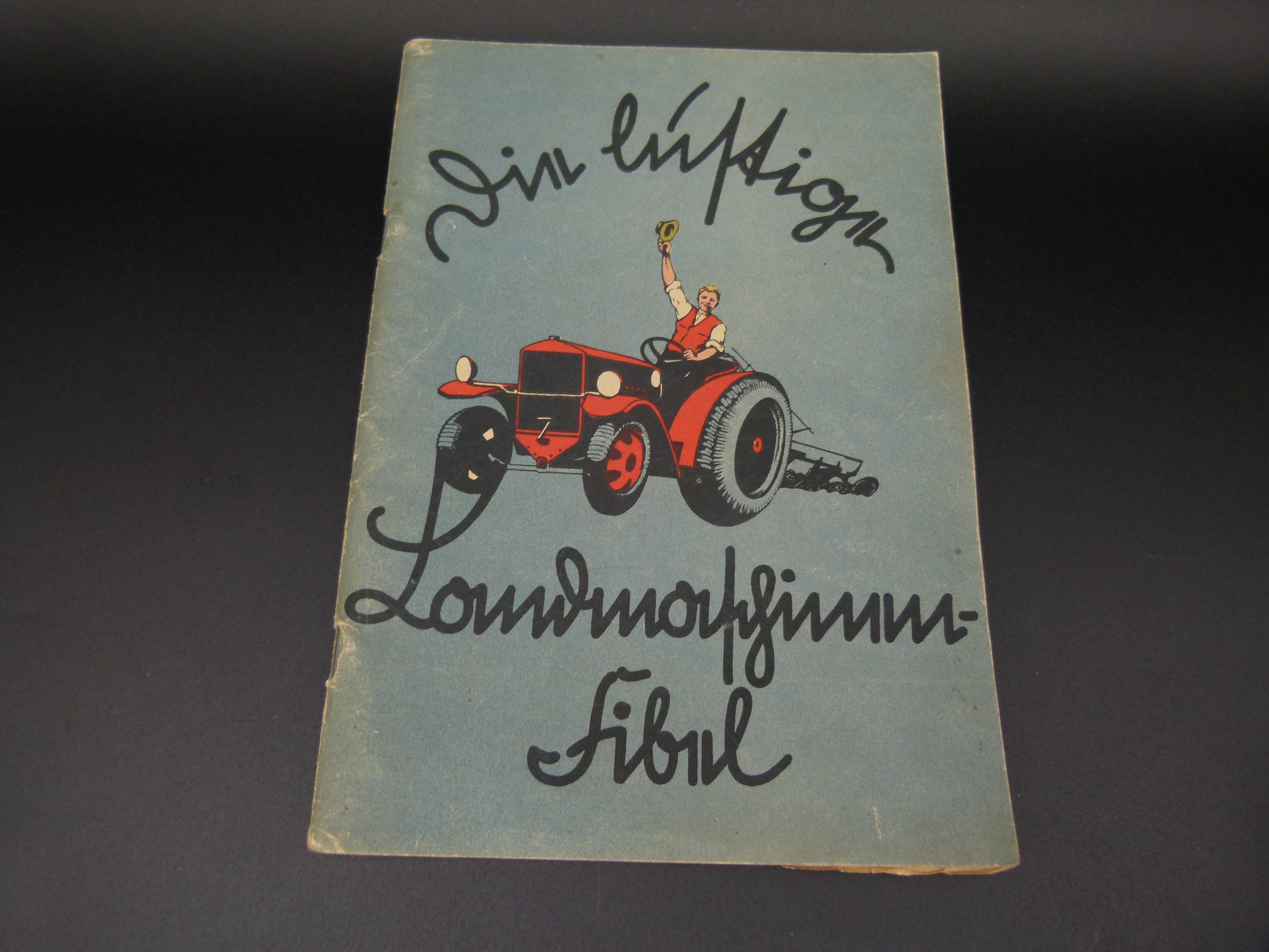 Die lustige Landmaschinen Fibel 1940 selten